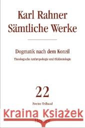 Dogmatik nach dem Konzil. Tl.2 : Theologische Anthropologie und Ekklesiologie Rahner, Karl   9783451299605 Herder, Freiburg