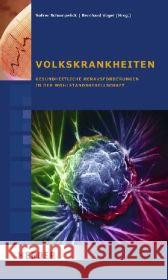 Volkskrankheiten : Gesundheitliche Herausforderungen in der Wohlstandsgesellschaft. Beiträge des Symposiums vom 4. bis 7 September 2008 in Cadenabbia Schumpelick, Volker Vogel, Bernhard  9783451302855