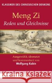Reden und Gleichnisse : Originaltexte in Chinesisch (Schriftzeichen u. Transliteration) und Deutsch Meng Zi 9783451305030 Herder, Freiburg