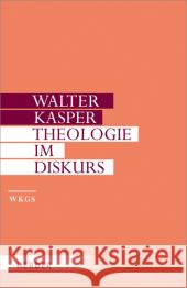 Theologie im Diskurs Kasper, Walter 9783451306068