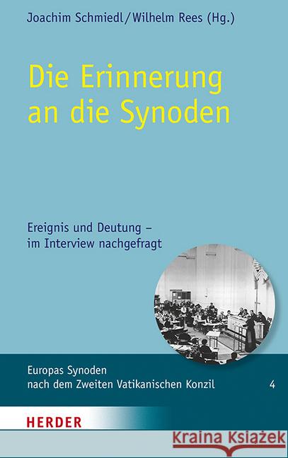 Die Erinnerung an Die Synoden: Ereignis Und Deutung - Im Interview Nachgefragt Hartmann, Richard 9783451307164