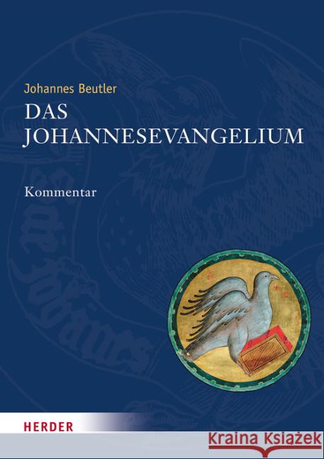 Das Johannesevangelium : Kommentar Beutler, Johannes 9783451307799