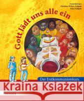 Gott lädt uns alle ein, Begleitbuch für die Kinder : Der Erstkommunionkurs Reintgen, Frank; Vellguth, Klaus; Willers-Vellguth, Christine 9783451311703 Herder, Freiburg