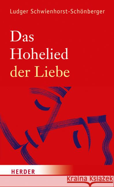 Das Hohelied Der Liebe Schwienhorst-Schonberger, Ludger 9783451312380