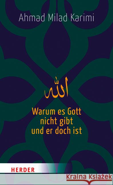 Warum Es Gott Nicht Gibt Und Er Doch Ist Karimi, Ahmad Milad 9783451313103