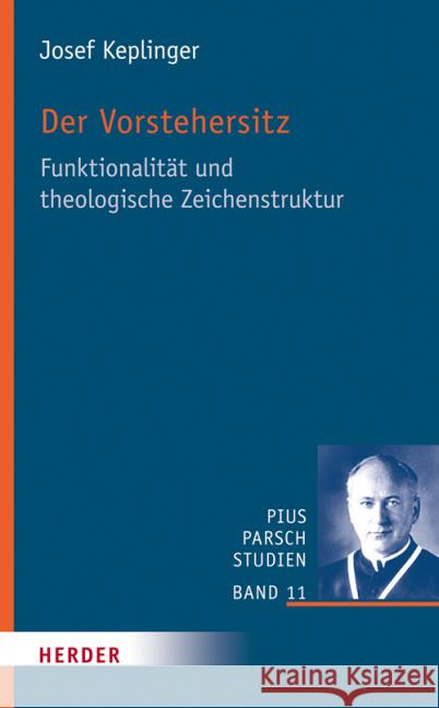 Der Vorstehersitz: Funktionalitat Und Theologische Zeichenstruktur Keplinger, Josef 9783451315855