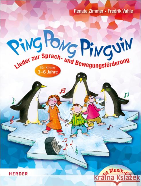 Ping Pong Pinguin, m. Audio-CD : Lieder zur Sprach- und Bewegungsförderung Zimmer, Renate; Vahle, Fredrik 9783451325663 Herder, Freiburg