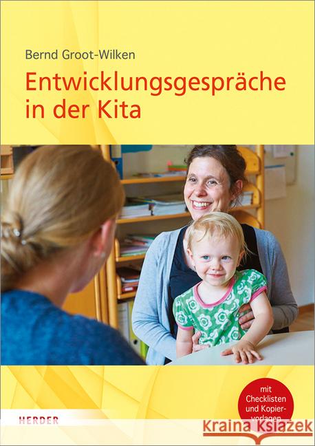 Entwicklungsgespräche in der Kita : Mit Checklisten und Kopiervorlagen Groot-Wilken, Bernd 9783451328282