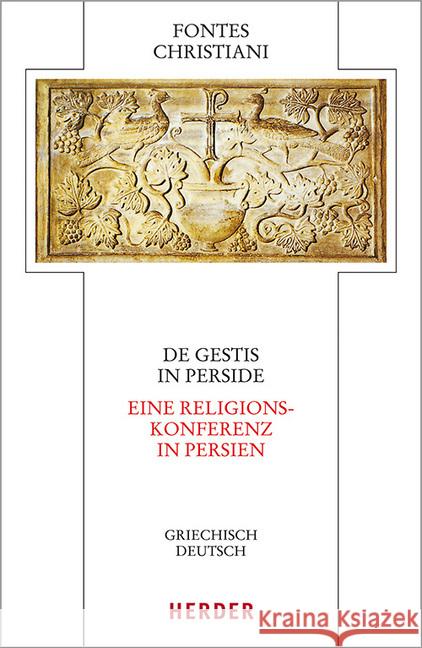 de Gestis in Perside: Eine Religionskonferenz in Persien Heyden, Katharina 9783451329043 Herder, Freiburg