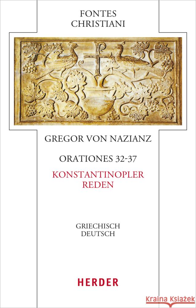 Orationes 32-37 - Konstantinopler Reden Gregor von Nazianz 9783451329128 Herder, Freiburg