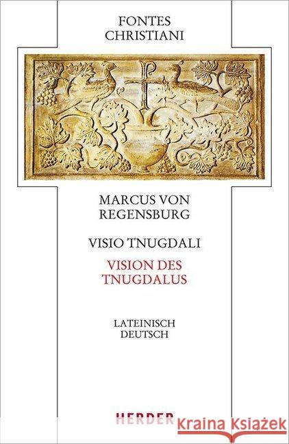 VISIO Tnugdali - Vision Des Tnugdal: Lateinisch - Deutsch Marcus Von Regensburg 9783451329210 Herder, Freiburg