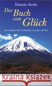 Das Buch vom Glück : Das buddhistische Verständnis von Leben und Tod Ikeda, Daisaku 9783451333699