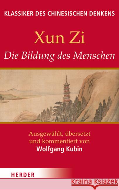 Die Bildung des Menschen Xun Zi 9783451337468 Herder, Freiburg