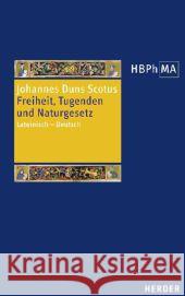 Freiheit, Tugenden und Naturgesetz : Latein.-Dtsch. Johannes Duns Scotus 9783451340390 Herder, Freiburg