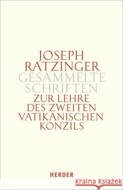 Zur Lehre des Zweiten Vatikanischen Konzils. Tlbd.2 : Formulierung - Vermittlung - Deutung Ratzinger, Joseph 9783451340437