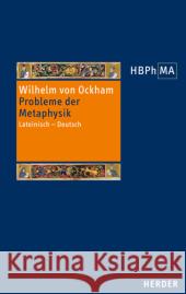 Probleme der Metaphysik : Lateinisch-Deutsch Ockham, Wilhelm von 9783451341298