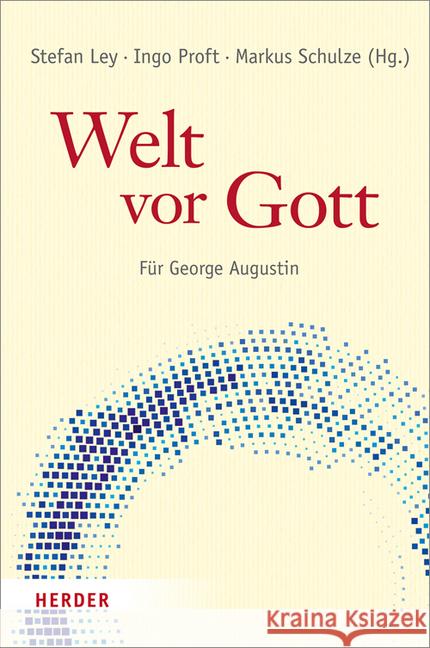 Welt VOR Gott: Fur George Augustin Buckenmaier, Achim 9783451347610