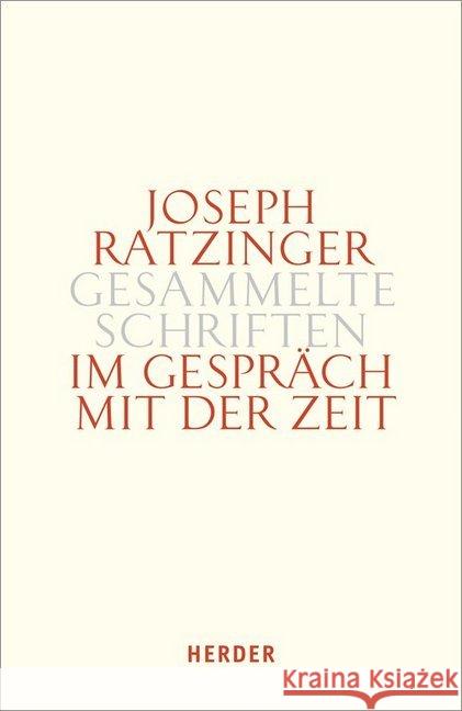 Im Gesprach Mit Der Zeit Ratzinger, Joseph 9783451375927 Herder, Freiburg