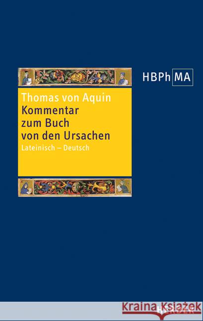 Kommentar Zum Buch Von Den Ursachen: Lateinisch - Deutsch Thomas Von Aquin 9783451376016 Herder, Freiburg