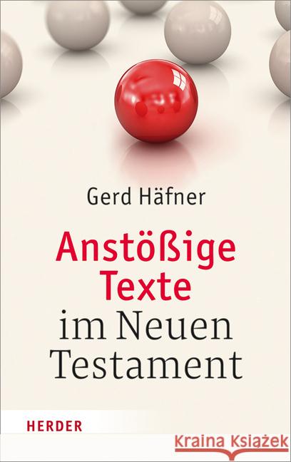 Anstossige Texte Im Neuen Testament Hafner, Gerd 9783451376979