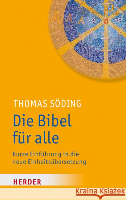 Die Bibel für alle : Kurze Einführung in die neue Einheitsübersetzung Söding, Thomas 9783451378133