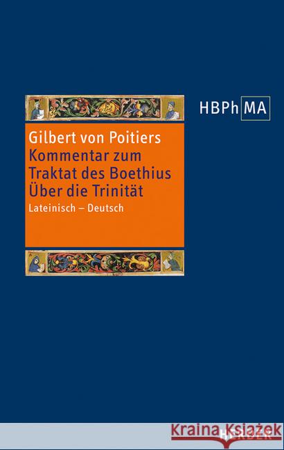 Kommentar Zum Traktat Des Boethius. Uber Die Trinitat: Lateinisch - Deutsch Gilbert Von Poitiers 9783451378744 Herder, Freiburg