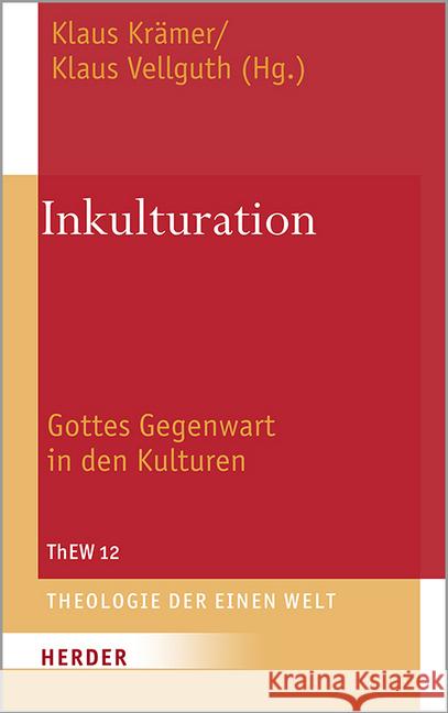 Inkulturation: Gottes Gegenwart in Den Kulturen Assefa, Daniel 9783451378973