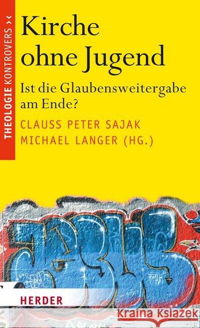 Kirche Ohne Jugend: Ist Die Glaubensweitergabe Am Ende? Hartmann, Richard 9783451380457