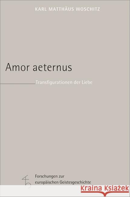 Amor Aeternus: Transfigurationen Der Liebe Woschitz, Karl Matthaus 9783451380532 Herder, Freiburg