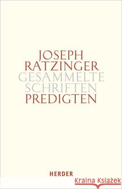 Predigten: Homilien - Ansprachen - Meditationen Ratzinger, Joseph 9783451381140