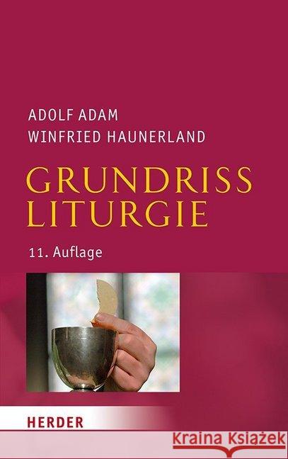 Grundriss Liturgie Adam, Adolf; Haunerland, Winfried 9783451381737