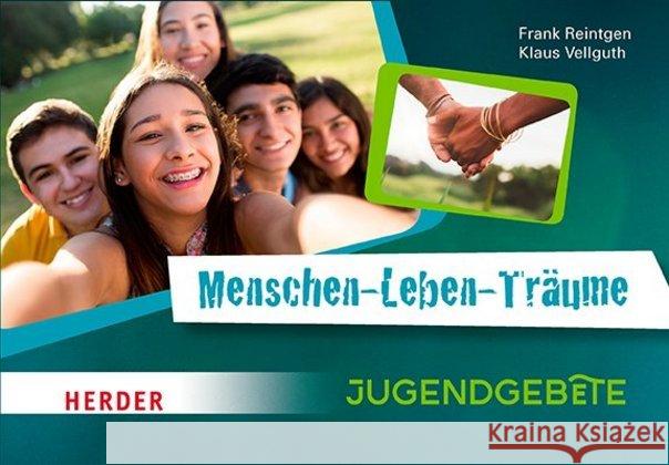 Menschen-Leben-Träume, Gebetskarten : Jugendgebete Vellguth, Klaus; Reintgen, Frank 9783451381928 Herder, Freiburg
