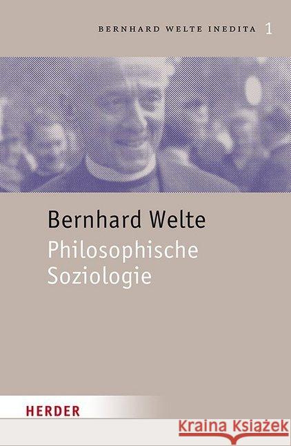 Philosophische Soziologie Welte, Bernhard 9783451382512 Herder, Freiburg