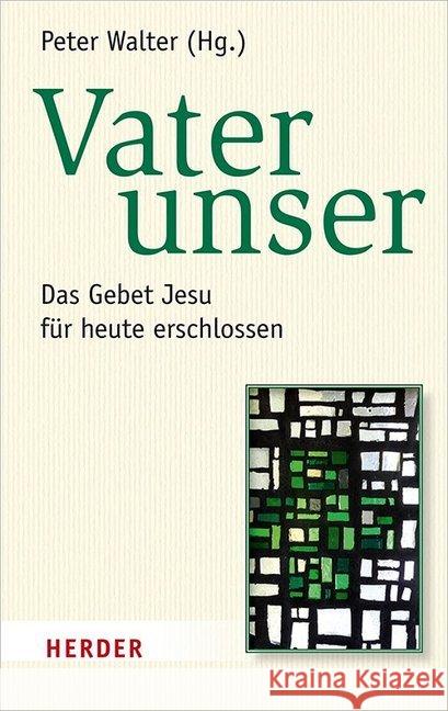 Vater Unser: Das Gebet Jesu Fur Heute Erschlossen Dahmen, Ulrich 9783451383229