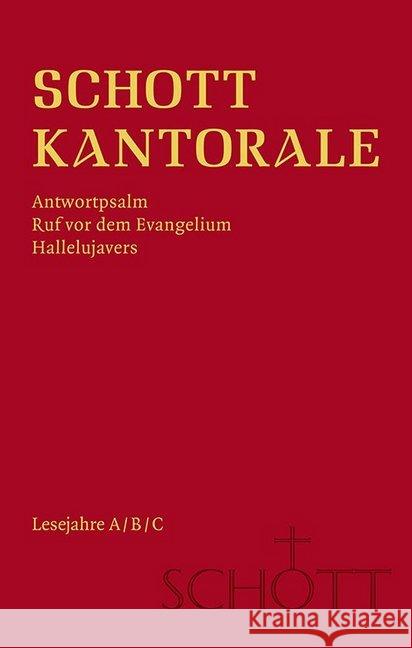 Schott Kantorale: Antwortpsalm, Ruf VOR Dem Evangelium, Hallelujavers. Lesejahre A/B/C Schmitz, Kmd Heinz-Walter 9783451383311