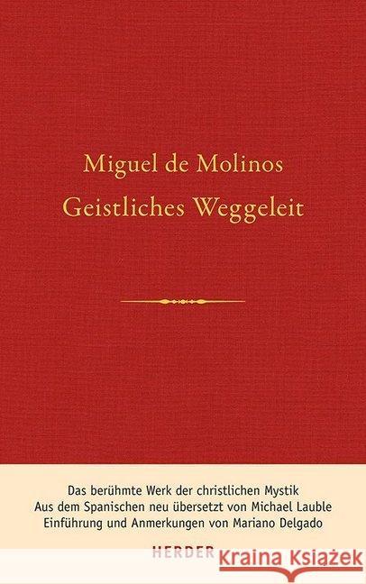 Geistliches Weggeleit Zur Vollkommenen Kontemplation Und Zum Inneren Frieden Molinos, Miguel De 9783451383373 Herder, Freiburg