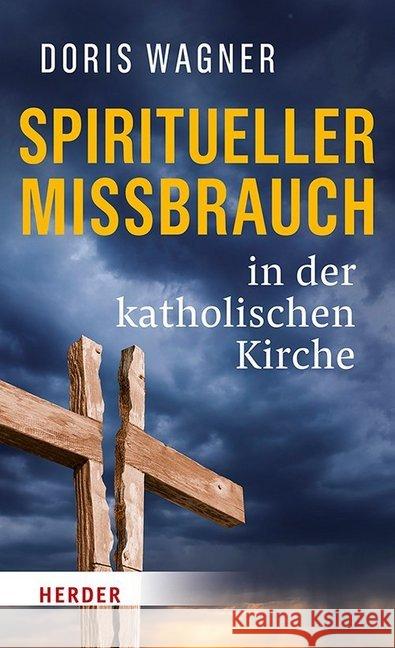 Spiritueller Missbrauch in Der Katholischen Kirche Wagner, Doris 9783451384264