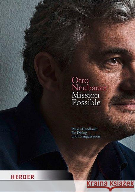 Mission Possible: Handbuch Fur Evangelisation Neubauer, Otto 9783451385216