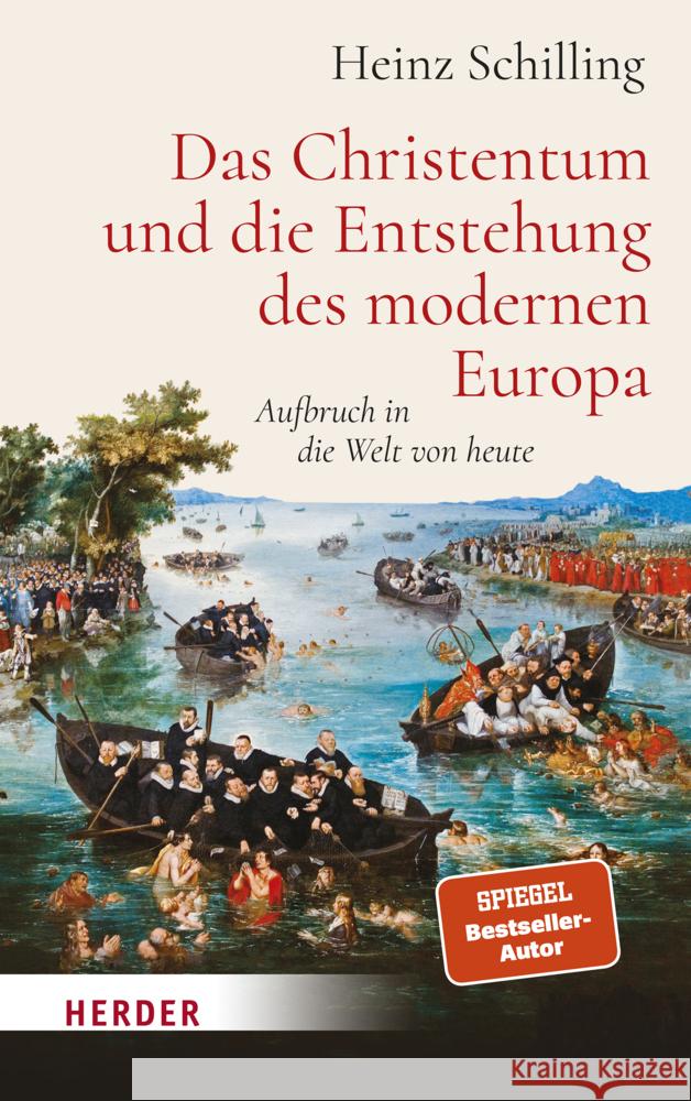 Das Christentum und die Entstehung des modernen Europa Schilling, Heinz 9783451385445
