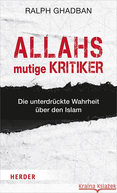 Allahs Mutige Kritiker: Die Unterdruckte Wahrheit Uber Den Islam Ralph Ghadban 9783451385919 Verlag Herder