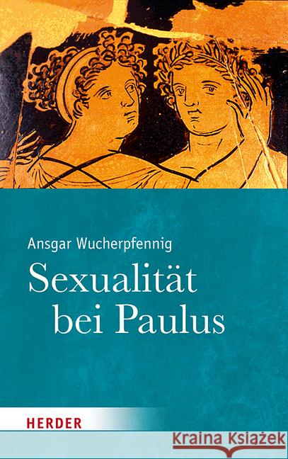 Sexualitat Bei Paulus Wucherpfennig, Ansgar 9783451386893
