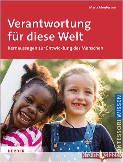 Verantwortung für diese Welt Montessori, Maria 9783451387111 Herder, Freiburg