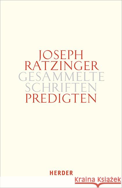 Predigten: Homilien - Ansprachen - Meditationen Ratzinger, Joseph 9783451388149 Herder, Freiburg