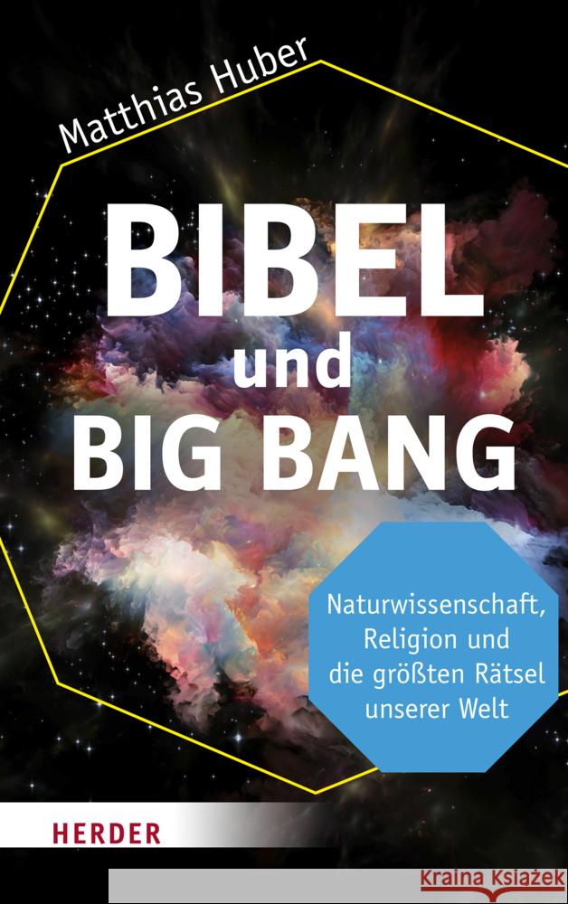 Bibel und Big Bang Huber, Matthias 9783451390098 Herder, Freiburg