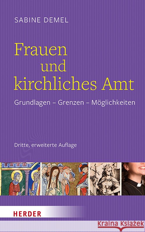 Frauen Und Kirchliches Amt: Grundlagen - Grenzen - Moglichkeiten Sabine Demel 9783451390814 Verlag Herder