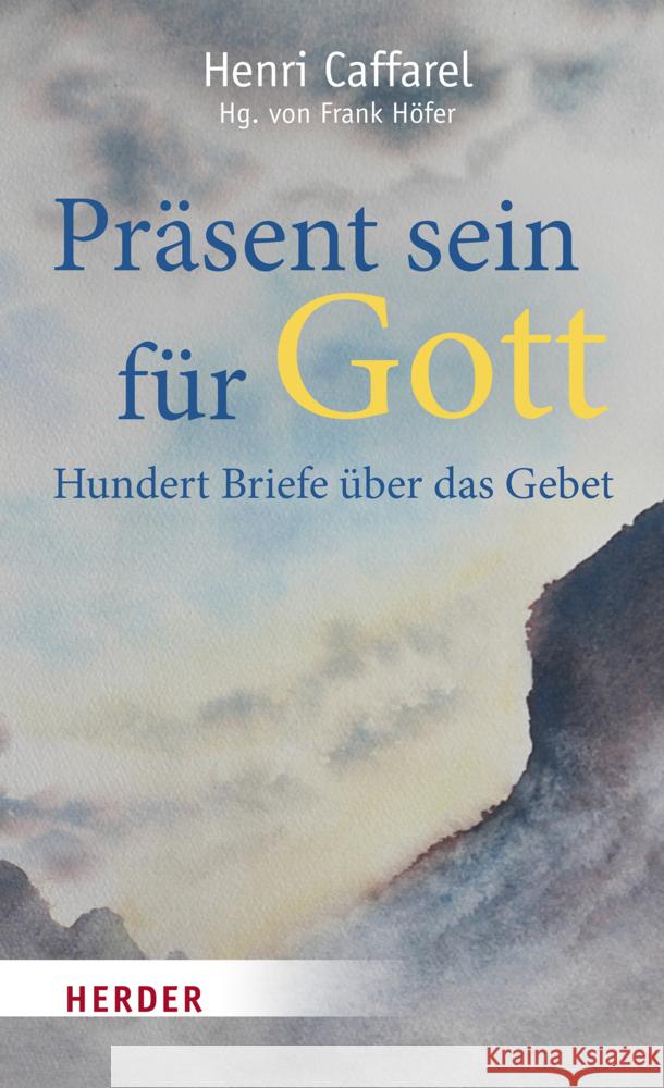 Präsent sein für Gott Caffarel, Henri 9783451390999 Herder, Freiburg