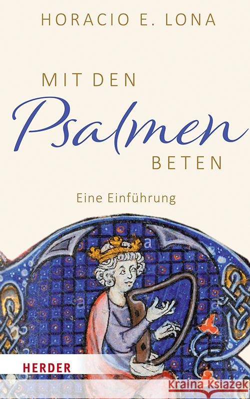 Mit Den Psalmen Beten: Eine Einfuhrung Horacio E. Lona 9783451391071 Verlag Herder