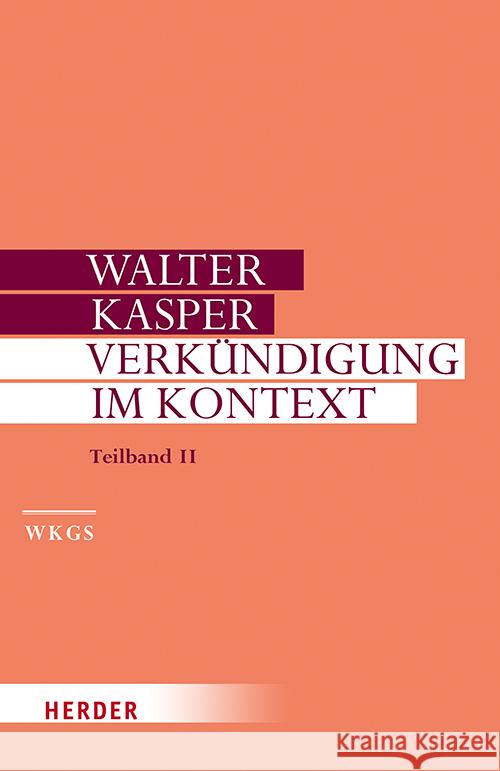 Verkundigung Im Kontext: Predigten Zu Besonderen Anlassen. Teilband II Walter Kasper 9783451392191