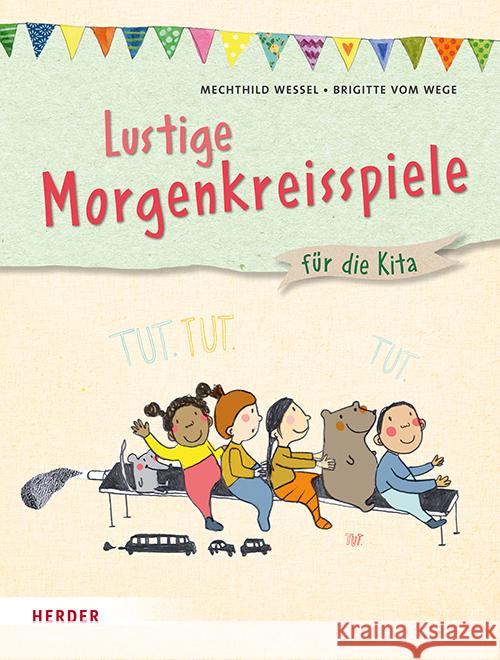 Lustige Morgenkreisspiele Wessel, Mechthild, Wege, Brigitte 9783451392290 Herder, Freiburg