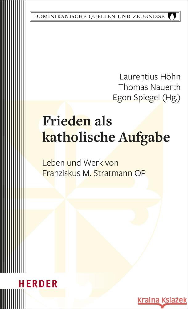 Frieden ALS Katholische Aufgabe: Leben Und Werk Von Franziskus M. Stratmann Op Barwasser, Carsten 9783451392573